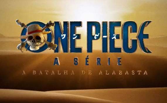 One Piece 3ª temporada: teaser confirma saga de Alabasta e estreia prevista para 2027